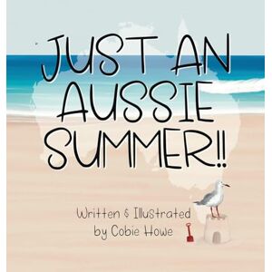 Just An Aussie Summer Von Cobie Howe