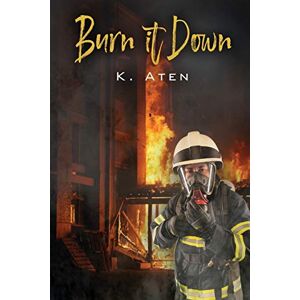 K. Aten - Burn It Down