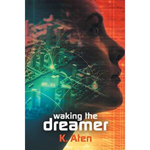 K. Aten - Waking The Dreamer