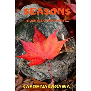 Kaede Nakagawa - Seasons : Musings Of The Heart