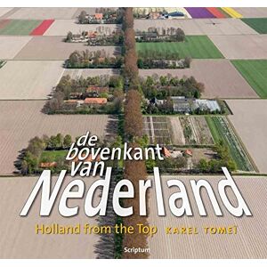Karel Tomei - Gebraucht De Bovenkant Van Nederland: Holland From The Top - Preis Vom 04.05.2024 04:57:19 H