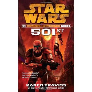 Karen Traviss - 501st: Star Wars: An Imperial Commando Novel (star Wars: Imperial Commando)