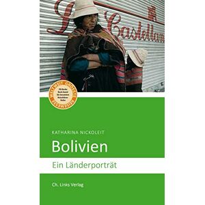 Katharina Nickoleit - Gebraucht Bolivien: Ein Länderporträt (diese Buchreihe Wurde Mit Dem Itb-buchaward Ausgezeichnet!) - Preis Vom 26.04.2024 05:02:28 H