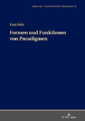 Katja Politt Formen Und Funktionen Von Paradigmen (gebundene Ausgabe)