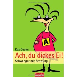 Kaz Cooke - Gebraucht Ach, Du Dickes Ei!: Schwanger Mit Schwung - Preis Vom 27.04.2024 04:56:19 H