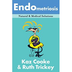 Kaz Cooke - Gebraucht Endometriosis: Natural & Medical Solutions: Natural And Medical Solutions - Preis Vom 26.04.2024 05:02:28 H