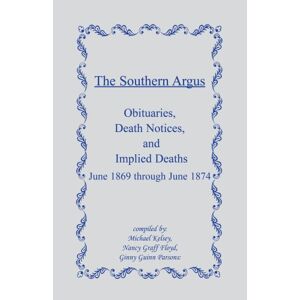 Kelsey - The Southern Argus: Obituaries, Death Notices And Implied Deaths June 1869 Through June 1874