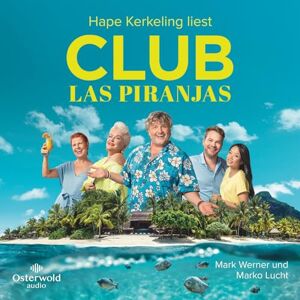 Kerkeling,hape Mark Werner/marko Lucht: Club Las Piranjas (cd)