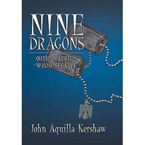 Kershaw, John Aquilla - Nine Dragons: Quem Quaeritis - Whom Seek Ye