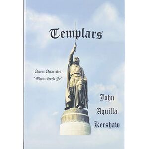 Kershaw, John Aquilla - Templars