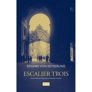 Keyserling, Eduard Von - Gebraucht Escalier Trois - Preis Vom 02.05.2024 04:56:15 H