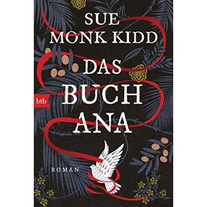 Kidd, Sue Monk - Gebraucht Das Buch Ana: Roman - Preis Vom 26.04.2024 05:02:28 H