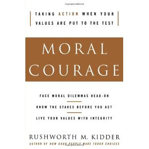 Kidder, Rushworth M. - Gebraucht Moral Courage - Preis Vom 26.04.2024 05:02:28 H