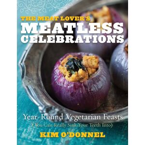 Kim O'donnel - Gebraucht The Meat Lover's Meatless Celebrations: Year-round Vegetarian Feasts (you Can Really Sink Your Teeth Into) - Preis Vom 27.04.2024 04:56:19 H