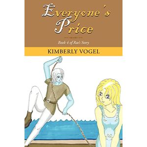 Kimberly Vogel - Everyone's Price: Book 4 Of Rae's Story