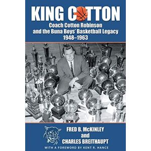 King Cotton: Trainer Baumwolle Robinson Und Die Buna Jungen Basketball Vermächtnis