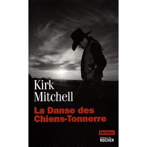 Kirk Mitchell - Gebraucht La Danse Des Chiens-tonnerre - Preis Vom 28.04.2024 04:54:08 H