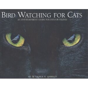 Kit Harrison - Gebraucht Bird Watching For Cats: An Entertainment Guide For Indoor Felines - Preis Vom 14.05.2024 04:49:28 H