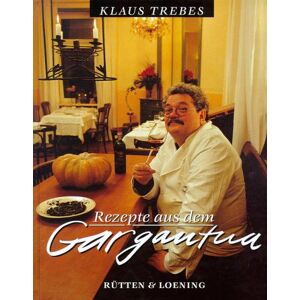 Klaus Trebes - Gebraucht Rezepte Aus Dem' Gargantua' - Preis Vom 28.04.2024 04:54:08 H