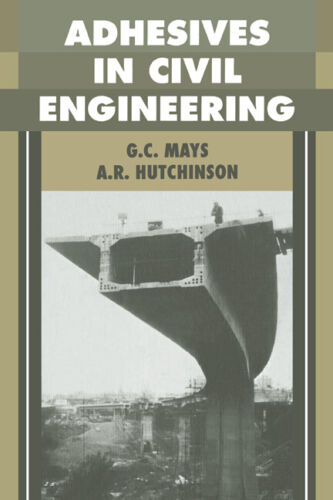 Klebstoffe Im Bauingenieurwesen Von G.c. Mays (englisch) Hardcover-buch