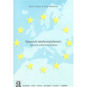 Klein, Horst G. - Gebraucht Spanisch Interkomprehensiv: Spanisch Sofort Lesen Können (editiones Eurocom) - Preis Vom 28.04.2024 04:54:08 H