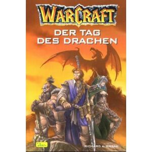 Knaak, Richard A. - Gebraucht Warcraft: Der Tag Des Drachen, Band 1: Bd 1 - Preis Vom 09.05.2024 04:53:29 H