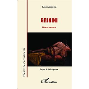 Koshi Akoubia - Grinini: Pièce En Trois Actes