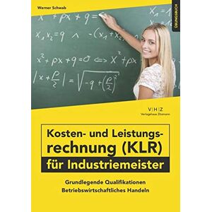 Kosten- Und Leistungsrechnung (klr) Für Industriemeister Übungsbuch