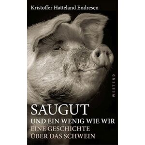 Kristoffer Hatteland Endresen - Gebraucht Saugut Und Ein Wenig Wie Wir: Eine Geschichte über Das Schwein - Preis Vom 28.04.2024 04:54:08 H