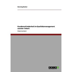 Kundenzufriedenheit Im Qualitätsmanagement Sozialer Arbeit | Buch | 978364093218