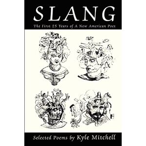 Kyle Mitchell - Gebraucht Slang: The First 25 Years Of A New American Poet - Preis Vom 29.04.2024 04:59:55 H