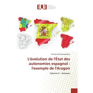L'évolution De L'État Des Autonomies Espagnol : L'exemple De L'aragon Buch 2016