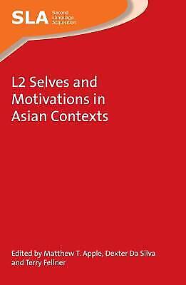 L2 Selbste Und Motivationen Im Asiatischen Kontext Von Matthew T. Apple (englisch) Taschenbuch