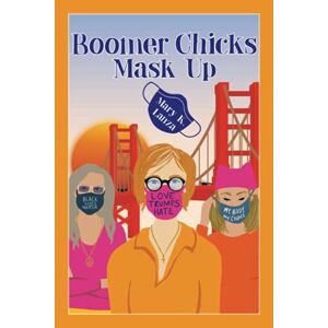 Lanza, Mary K. - Boomer Chicks Mask Up