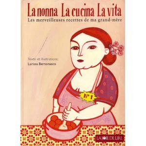 Larissa Bertonasco - Gebraucht Nonna, La Cucina, La Vita (la) - Preis Vom 28.04.2024 04:54:08 H