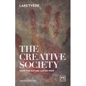 Lars Tvede - Gebraucht Creative Society: How The Future Can Be Won - Preis Vom 14.05.2024 04:49:28 H
