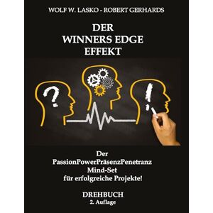 Lasko, Wolf W. - Gebraucht Der Winners Edge Effekt: Der Passionpowerpräsenzpenetranz Mind-set Für Erfolgreiche Projekte! - Preis Vom 27.04.2024 04:56:19 H