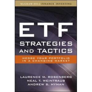 Laurence Rosenberg - Gebraucht Etf Strategies And Tactics: Hedge Your Portfolio In A Changing Market - Preis Vom 30.04.2024 04:54:15 H