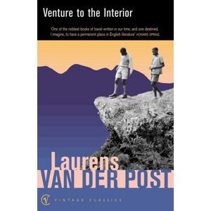 Laurens Van Der Post - Gebraucht Venture To The Interior (vintage Classics) - Preis Vom 02.05.2024 04:56:15 H