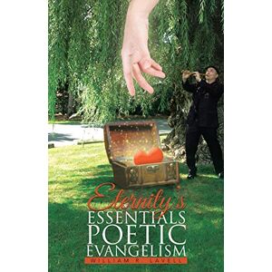 Lavell, William R. - Eternity’s Essentials Poetic Evangelism