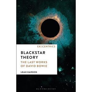 Leah Kardos Blackstar-theorie Die Letzten Werke Von David Bowie 2022 Us-buch Neu