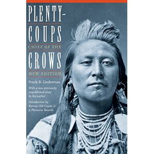 Linderman, Frank Bird - Gebraucht Plenty-coups: Chief Of The Crows (second Edition) (bison Book) - Preis Vom 28.04.2024 04:54:08 H