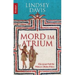 Lindsey Davis - Gebraucht Mord Im Atrium: Ein Neuer Fall Für Marcus Didius Falco - Preis Vom 09.05.2024 04:53:29 H