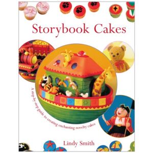 Lindy Smith - Gebraucht Storybook Cakes: A Step-by-step Guide To Creating Enchanting Novelty Cakes - Preis Vom 08.05.2024 04:49:53 H