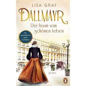 Lisa Graf - Gebraucht Dallmayr. Der Traum Vom Schönen Leben: Roman (dallmayr-saga, Band 1) - Preis Vom 30.04.2024 04:54:15 H