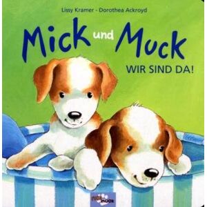 Lissy Kramer - Gebraucht Mick Und Muck - Wir Sind Da! - Preis Vom 28.04.2024 04:54:08 H