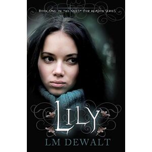 Lm Dewalt - Lily (quest For Reason)