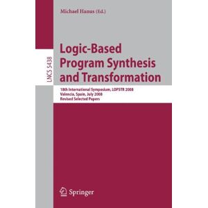 Logic-based Program Synthesis And Transformation 18th International Symposi 2078