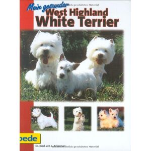 Lowell J. Ackerman - Gebraucht Mein Gesunder West Highland White Terrier - Preis Vom 26.04.2024 05:02:28 H