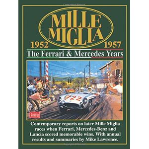Ltd, Brooklands Books - Gebraucht Mille Miglia The Ferrari & Mercedes Years 1952-1957: Racing (mille Miglia Racing S.) - Preis Vom 04.05.2024 04:57:19 H